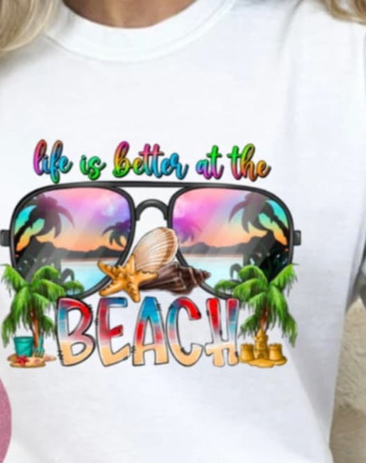 Life better at beach T-shirt