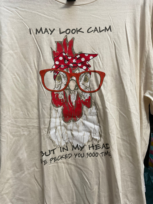 I may look calm T-shirt