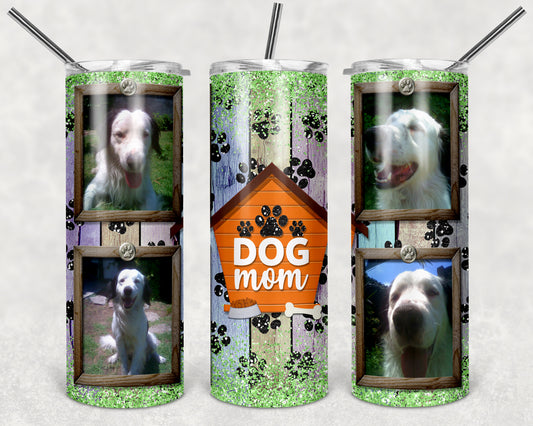 Dog Mom Photo tumbler