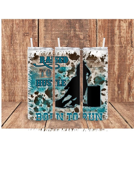 Raised to hustle tumbler